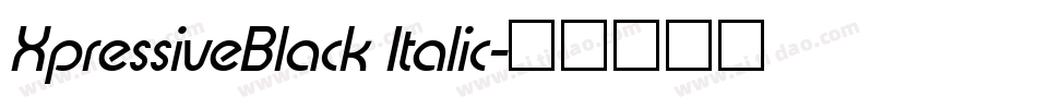 XpressiveBlack Italic字体转换